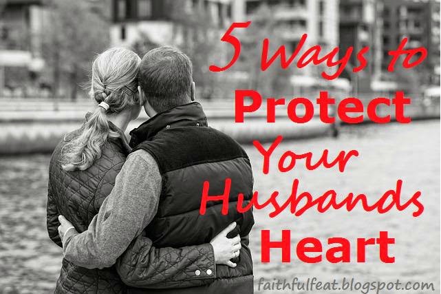 Protect your husband's heart