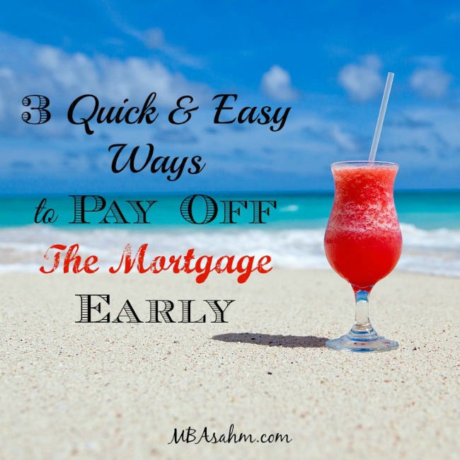 3-Quick-and-Easy-Ways-to-Pay-Off-the-Mortgage-Early-SQ
